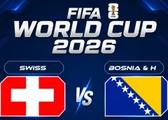 jadwal swiss vs bosnia piala dunia 2026